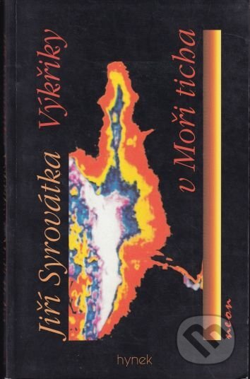 Kniha: Výkřiky v Moři ticha (Jiří Syrovátka). Hynek, 1999 Kniha: Výkřiky v Moři ticha (Jiří Syrovátka). Hynek, 1999