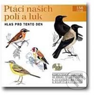 Audiokniha: Ptáci našich polí a luk (Radioservis). Radioservis, 2013 Audiokniha: Ptáci našich polí a luk (Radioservis). Radioservis, 2013