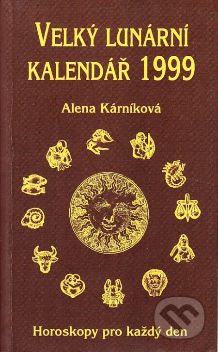 Velký lunární kalendář 2000 (Alena Kárníková). LIKA KLUB, 1999 Velký lunární kalendář 2000 (Alena Kárníková). LIKA KLUB, 1999