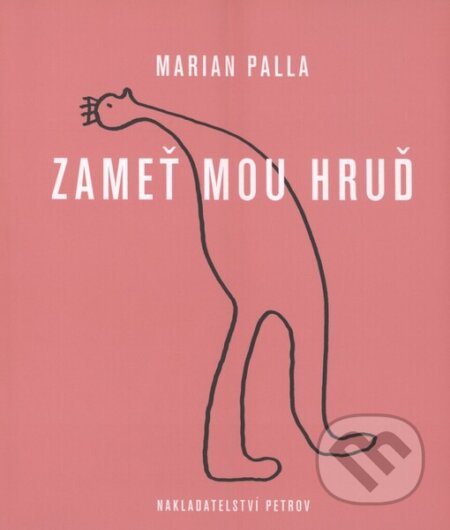 Kniha: Zameť mou hruď (Marian Palla). Petrov, 2003 Kniha: Zameť mou hruď (Marian Palla). Petrov, 2003