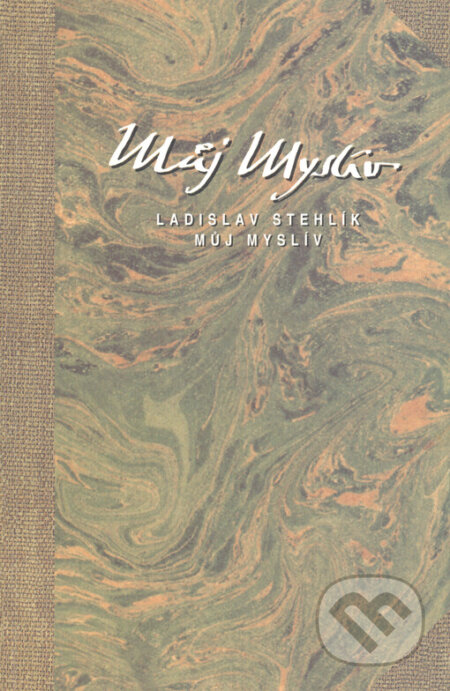 Kniha: Můj Myslív (Ladislav Stehlík). Paseka, 1999 Kniha: Můj Myslív (Ladislav Stehlík). Paseka, 1999