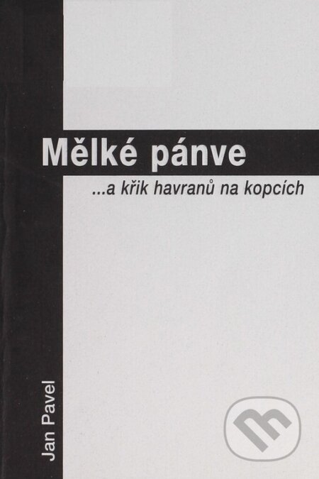 Kniha: Mělké pánve (Jan Pavel). Knihovna Jana Drdy, 2004 Kniha: Mělké pánve (Jan Pavel). Knihovna Jana Drdy, 2004