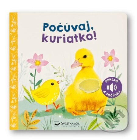 Kniha: Počúvaj, kuriatko! (Svojtka&Co.). Svojtka&Co., 2024 Kniha: Počúvaj, kuriatko! (Svojtka&Co.). Svojtka&Co., 2024