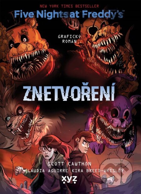 Kniha: Five Nights at Freddy's: Znetvoření (grafický román) (Scott Cawthon). XYZ, 2024 Kniha: Five Nights at Freddy's: Znetvoření (grafický román) (Scott Cawthon). XYZ, 2024