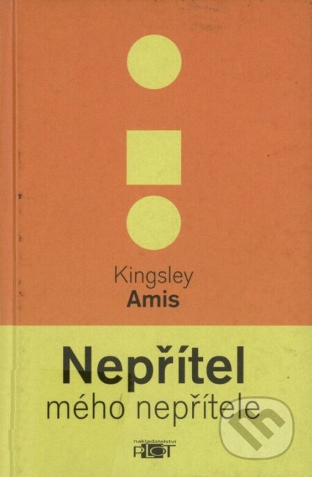 Kniha: Nepřítel mého nepřítele (Kingsley Amis). Plot, 2005 Kniha: Nepřítel mého nepřítele (Kingsley Amis). Plot, 2005