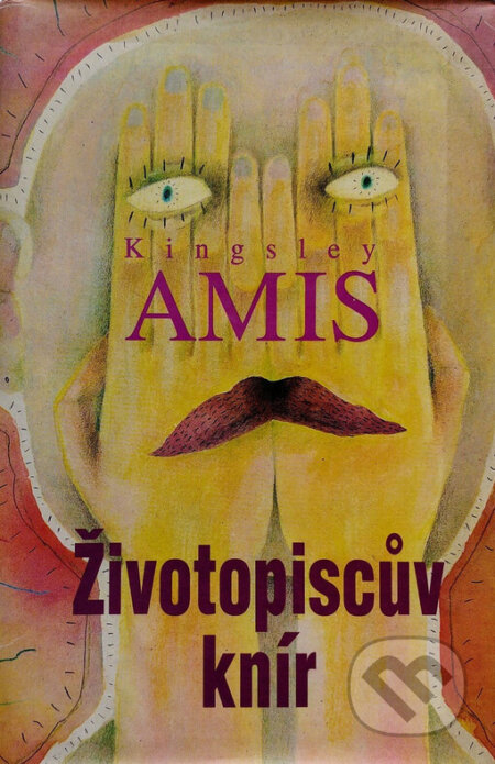 Kniha: Životopiscův knír (Kingsley Amis). Columbus, 1999 Kniha: Životopiscův knír (Kingsley Amis). Columbus, 1999