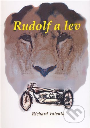 Kniha: Rudolf a lev (Richard Valenta). Valenta Richard, 2008 Kniha: Rudolf a lev (Richard Valenta). Valenta Richard, 2008