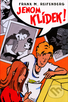 Kniha: Jenom klídek! (Frank M. Reifenberg). BB/art, 2005 Kniha: Jenom klídek! (Frank M. Reifenberg). BB/art, 2005