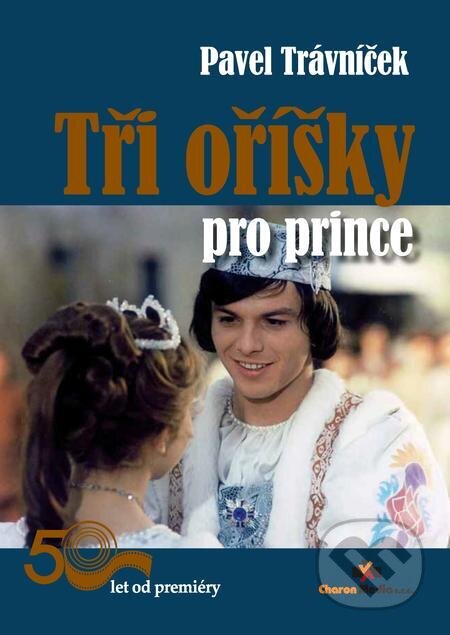 E-kniha: Tři oříšky pro prince (Pavel Trávníček). Charon media E-kniha: Tři oříšky pro prince (Pavel Trávníček). Charon media