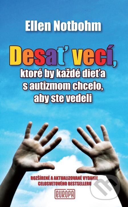 E-kniha: Desať vecí, ktoré by každé dieťa s autizmom chcelo, aby ste vedeli (Ellen Notbohm). Európa E-kniha: Desať vecí, ktoré by každé dieťa s autizmom chcelo, aby ste vedeli (Ellen Notbohm). Európa