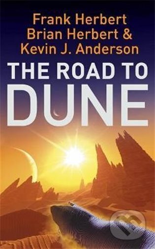 Kniha: Road to Dune (Frank Herbert). Hodder, 2021 Kniha: Road to Dune (Frank Herbert). Hodder, 2021
