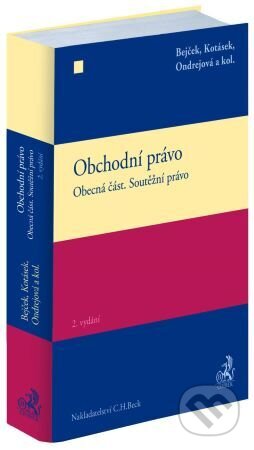 Kniha: Obchodní právo (Josef Bejček). C. H. Beck, 2024 Kniha: Obchodní právo (Josef Bejček). C. H. Beck, 2024