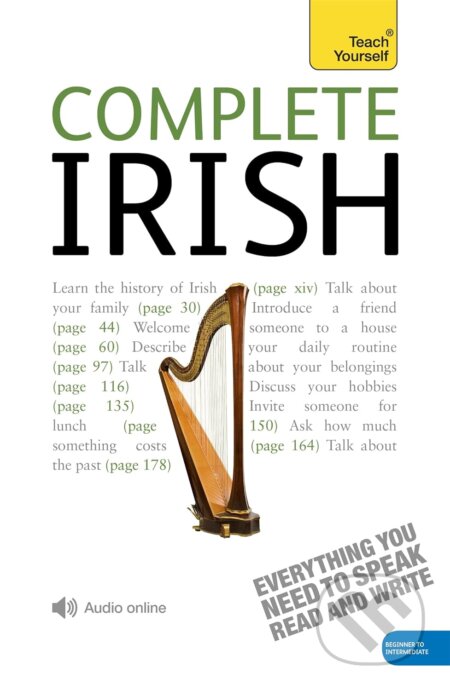 Kniha: Complete Irish Beginner to Intermediate Course (Diarmuid O Se a Joseph Sheil). Teach Yourself, 2010 Kniha: Complete Irish Beginner to Intermediate Course (Diarmuid O Se a Joseph Sheil). Teach Yourself, 2010