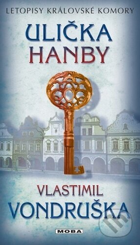 Kniha: Ulička hanby (Vlastimil Vondruška). Moba, 2024 Kniha: Ulička hanby (Vlastimil Vondruška). Moba, 2024