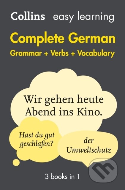 Kniha: Easy Learning German Complete Grammar, Verbs and Vocabulary (3 books in 1) (HarperCollins). HarperCollins, 2016 Kniha: Easy Learning German Complete Grammar, Verbs and Vocabulary (3 books in 1) (HarperCollins). HarperCollins, 2016