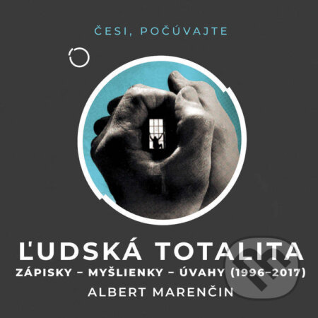 Audiokniha: Ľudská totalita (Albert Marenčin). Větrné mlýny, 2024 Audiokniha: Ľudská totalita (Albert Marenčin). Větrné mlýny, 2024