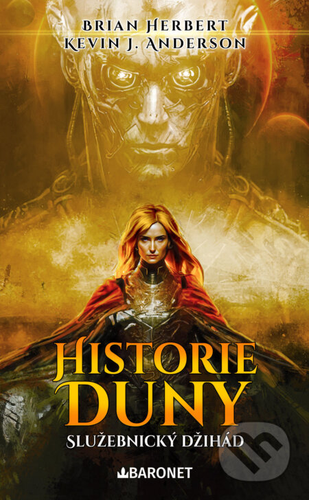 E-kniha: Historie Duny: Služebnický džihád (Brian Herbert a Kevin J. Anderson). Baronet, 2024 E-kniha: Historie Duny: Služebnický džihád (Brian Herbert a Kevin J. Anderson). Baronet, 2024