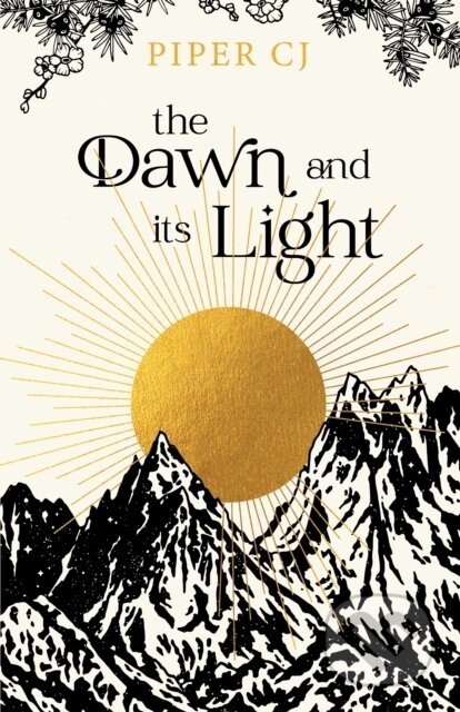 Kniha: The Dawn and Its Light (Piper CJ). Sourcebooks, 2024 Kniha: The Dawn and Its Light (Piper CJ). Sourcebooks, 2024