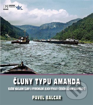Kniha: Čluny typu Amanda (Pavel Balcar). Mare-Czech, 2024 Kniha: Čluny typu Amanda (Pavel Balcar). Mare-Czech, 2024