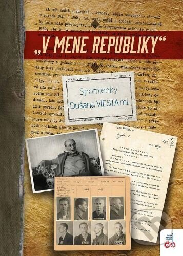 Kniha: V mene republiky (Martin Gabčo). Ústav pamäti národa, 2023 Kniha: V mene republiky (Martin Gabčo). Ústav pamäti národa, 2023
