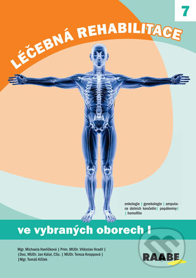 Kniha: Léčebná rehabilitace ve vybraných oborech 1. díl (Michaela Havlíčková). Raabe CZ, 2018 Kniha: Léčebná rehabilitace ve vybraných oborech 1. díl (Michaela Havlíčková). Raabe CZ, 2018