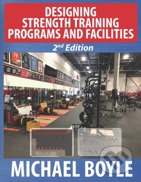 Kniha: Designing Strength Training Programs and Facilities (Michael Boyle). On Target, 2023 Kniha: Designing Strength Training Programs and Facilities (Michael Boyle). On Target, 2023