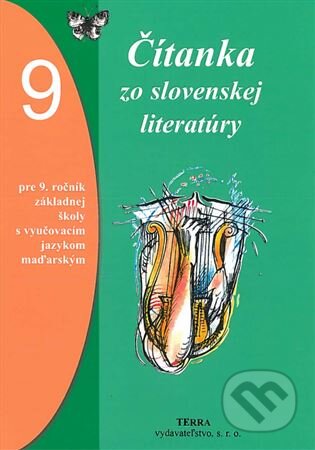Kniha: Čítanka zo slovenskej literatúry 9 (Alžbeta Bernáthová). Terra, 2023 Kniha: Čítanka zo slovenskej literatúry 9 (Alžbeta Bernáthová). Terra, 2023