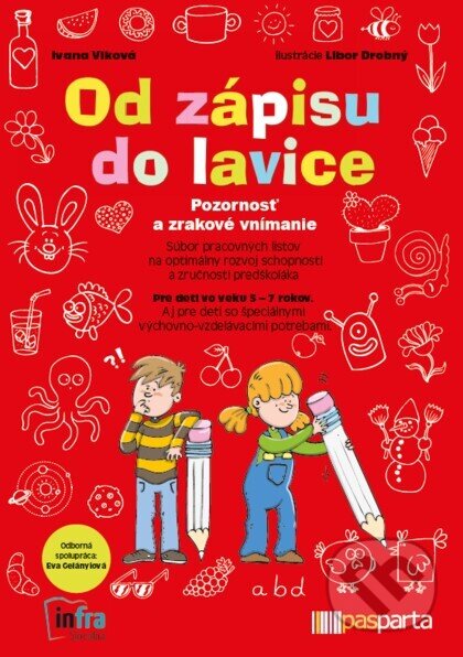 Kniha: Od zápisu do lavice – Pozornosť a zrakové vnímanie (Ivana Vlková). INFRA, 2022 Kniha: Od zápisu do lavice – Pozornosť a zrakové vnímanie (Ivana Vlková). INFRA, 2022
