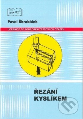Řezání kyslíkem - Pavel Škrabálek, ZEROSS, 2020