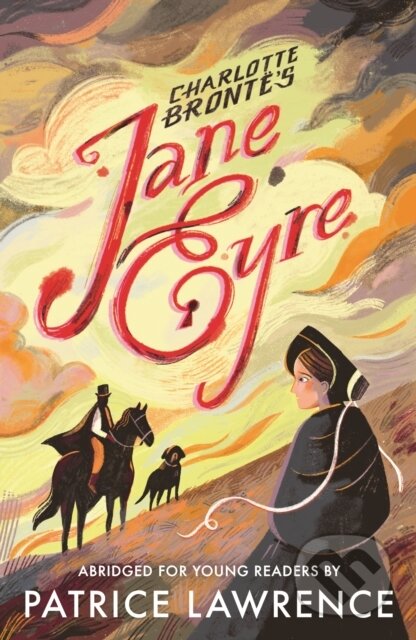 Kniha: Jane Eyre (Charlotte Brontë a Patrice Lawrence). Walker books, 2024 Kniha: Jane Eyre (Charlotte Brontë a Patrice Lawrence). Walker books, 2024