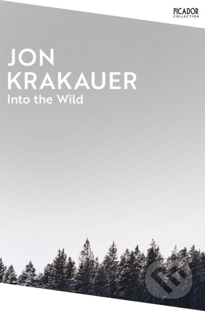 Kniha: Into the Wild (Jon Krakauer). Picador, 2024 Kniha: Into the Wild (Jon Krakauer). Picador, 2024