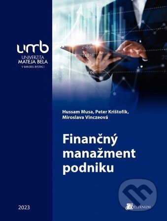 Kniha: Finančný manažment podniku (Hussam Musa). Belianum, 2023 Kniha: Finančný manažment podniku (Hussam Musa). Belianum, 2023