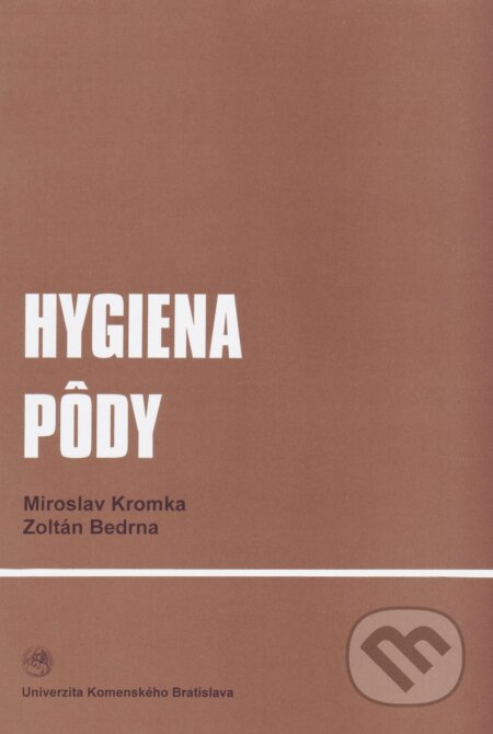 Hygiena pôdy - Miroslav Kromka, Univerzita Komenského Bratislava, 2002