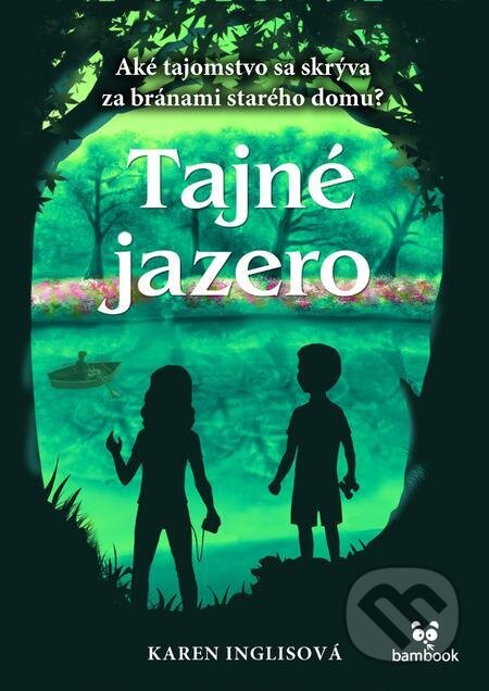 E-kniha: Tajné jazero (Karen Inglis). Grada, 2024 E-kniha: Tajné jazero (Karen Inglis). Grada, 2024