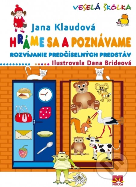 Kniha: Hráme sa a poznávame (Jana Klaudová). Príroda, 2016 Kniha: Hráme sa a poznávame (Jana Klaudová). Príroda, 2016