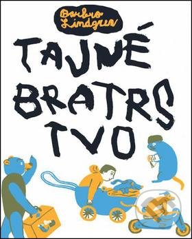 Kniha: Tajné bratrstvo (Barbro Lindgrenová). Meander, 2016 Kniha: Tajné bratrstvo (Barbro Lindgrenová). Meander, 2016