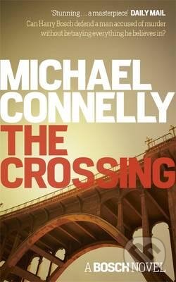 Kniha: The Crossing (Michael Connelly). Orion, 2016 Kniha: The Crossing (Michael Connelly). Orion, 2016