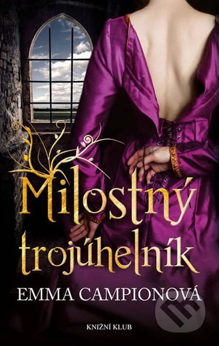 Kniha: Milostný trojúhelník (Emma Campion). Knižní klub, 2016 Kniha: Milostný trojúhelník (Emma Campion). Knižní klub, 2016
