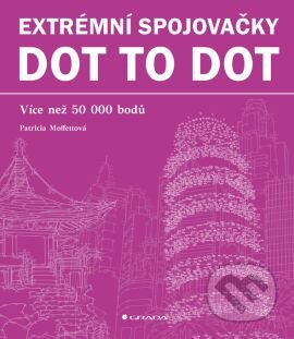 Kniha: Extrémní spojovačky dot to dot (Patricia Moffettová). Grada, 2016 Kniha: Extrémní spojovačky dot to dot (Patricia Moffettová). Grada, 2016