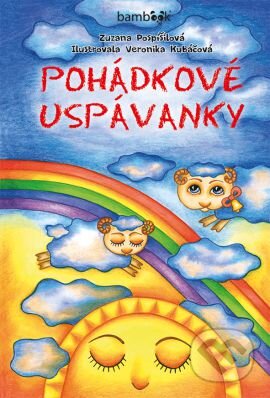 Kniha: Pohádkové uspávanky (Veronika Kubáčová a Zuzana Pospíšilová). Grada, 2016 Kniha: Pohádkové uspávanky (Veronika Kubáčová a Zuzana Pospíšilová). Grada, 2016