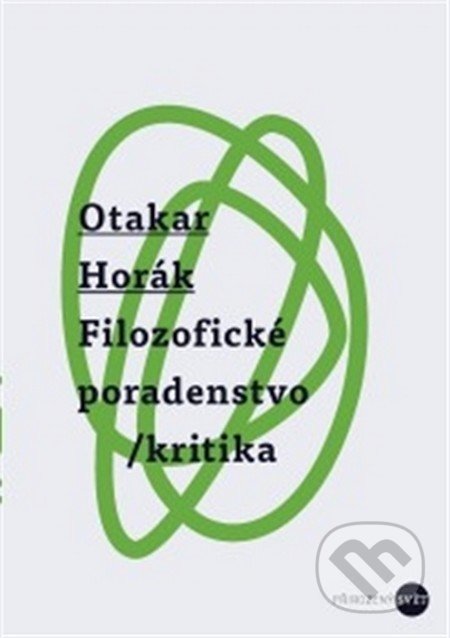 Kniha: Filozofické poradenstvo (Otakar Horák). Univerzita Palackého v Olomouci, 2016 Kniha: Filozofické poradenstvo (Otakar Horák). Univerzita Palackého v Olomouci, 2016