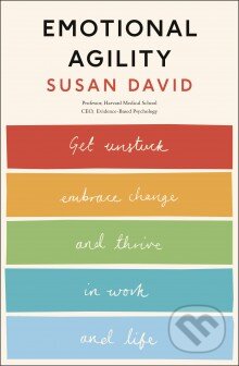 Kniha: Emotional Agility (Susan David). Penguin Books, 2016 Kniha: Emotional Agility (Susan David). Penguin Books, 2016