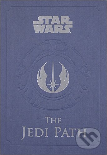 Kniha: Star Wars: The Jedi Path (Daniel Wallace). Chronicle Books, 2011 Kniha: Star Wars: The Jedi Path (Daniel Wallace). Chronicle Books, 2011