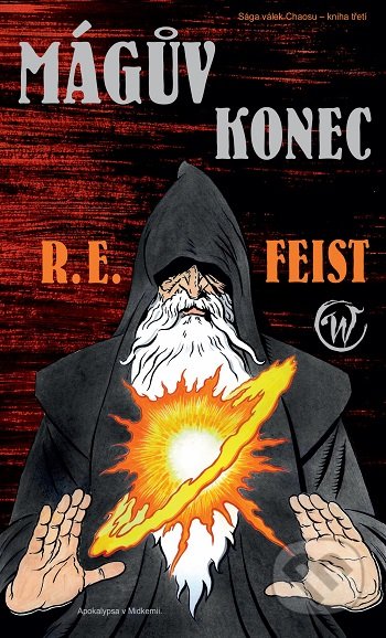 Kniha: Mágův konec (R.E. Feist). Wales, 2016 Kniha: Mágův konec (R.E. Feist). Wales, 2016