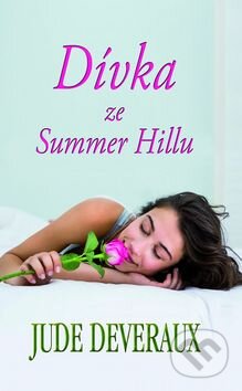 Kniha: Dívka ze Summer Hillu (Jude Deveraux). Baronet, 2016 Kniha: Dívka ze Summer Hillu (Jude Deveraux). Baronet, 2016