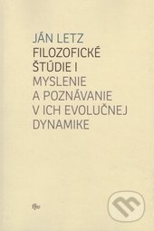 Kniha: Filozofické štúdie I. (Ján Letz). Trnavská univerzita - Filozofická fakulta, 2015 Kniha: Filozofické štúdie I. (Ján Letz). Trnavská univerzita - Filozofická fakulta, 2015