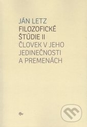 Kniha: Filozofické štúdie II. (Ján Letz). Trnavská univerzita - Filozofická fakulta, 2015 Kniha: Filozofické štúdie II. (Ján Letz). Trnavská univerzita - Filozofická fakulta, 2015