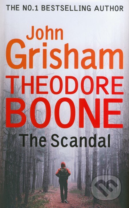 Kniha: Theodore Boone: The Scandal (John Grisham). Hodder and Stoughton, 2016 Kniha: Theodore Boone: The Scandal (John Grisham). Hodder and Stoughton, 2016