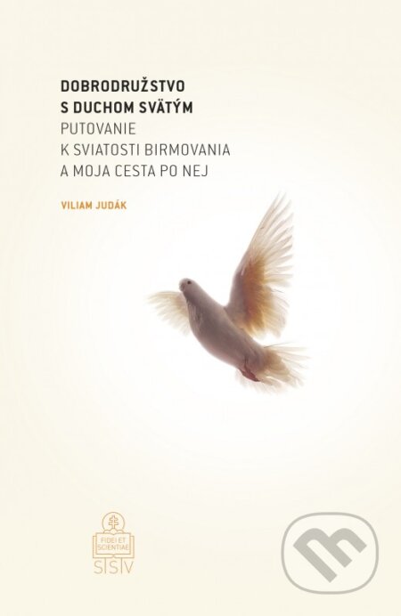Kniha: Dobrodružstvo s Duchom Svätým (Viliam Judák). Spolok svätého Vojtecha, 2016 Kniha: Dobrodružstvo s Duchom Svätým (Viliam Judák). Spolok svätého Vojtecha, 2016