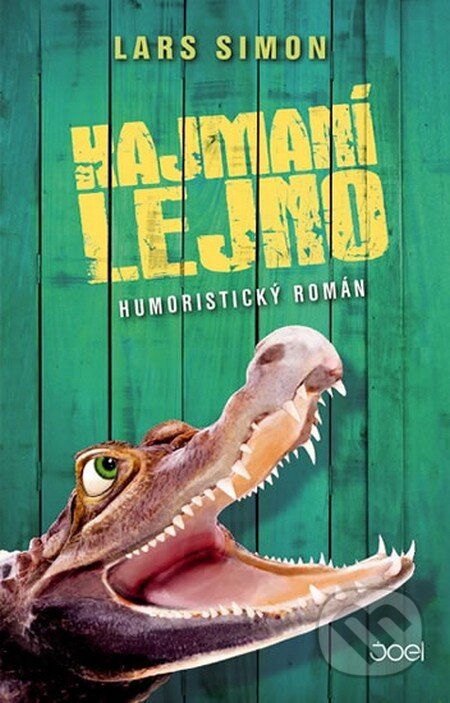 Kniha: Kajmaní lejno (Lars Simon). Joel, 2016 Kniha: Kajmaní lejno (Lars Simon). Joel, 2016
